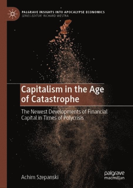Achim Szepanski - Capitalism in the Age of Catastrophe, E-bok
