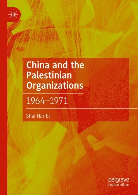 Shai Har-El - China and the Palestinian Organizations, E-bok