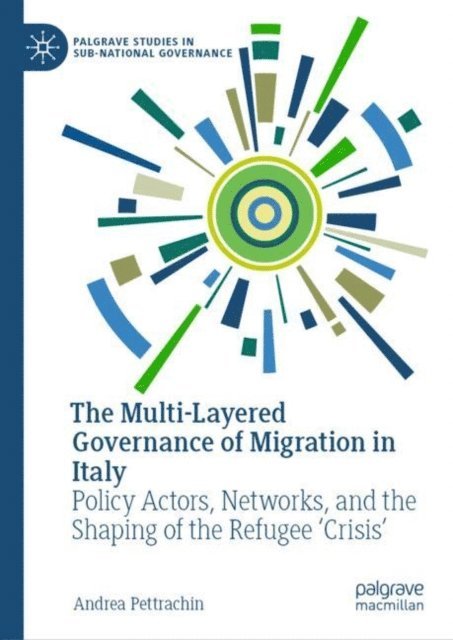Andrea Pettrachin - Multi-Layered Governance of Migration in Italy, E-bok