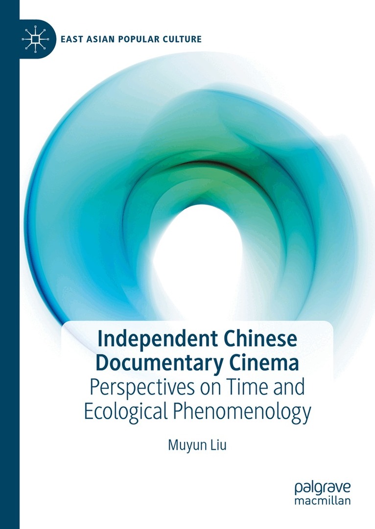 Muyun Liu - Independent Chinese Documentary Cinema, Inbunden