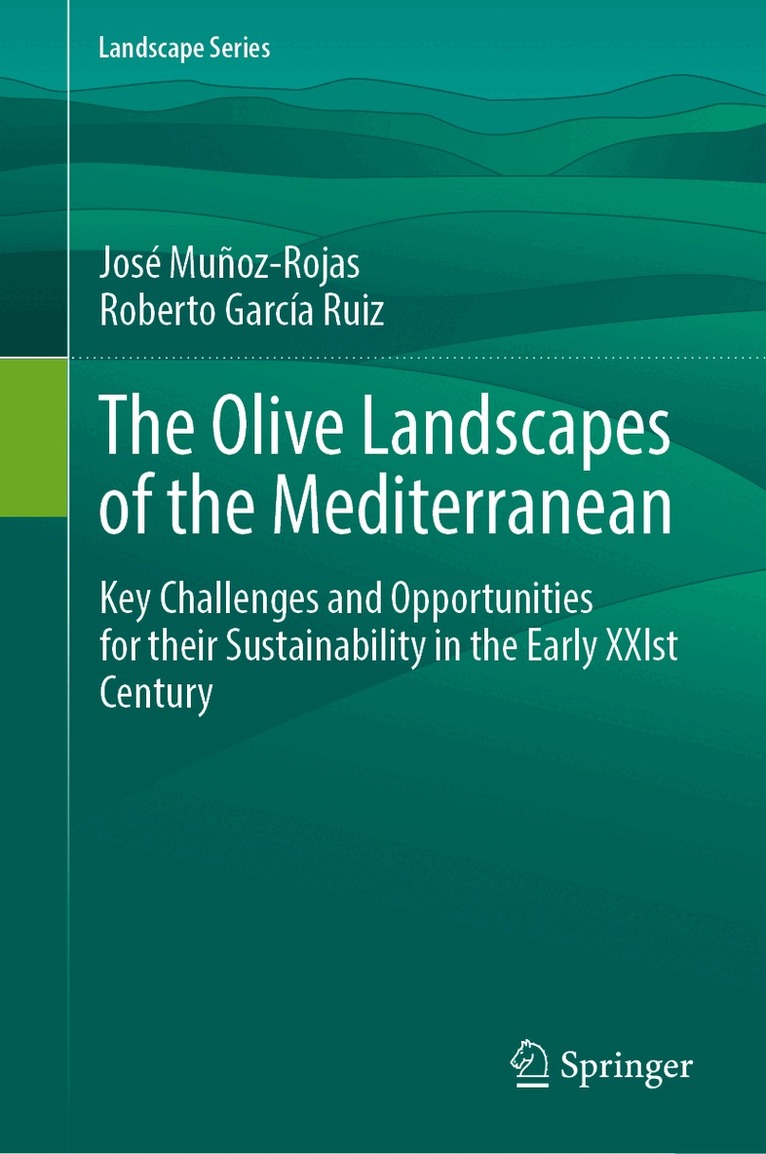 José Muñoz-Rojas, Roberto García-Ruiz - Olive Landscapes of the Mediterranean, Inbunden