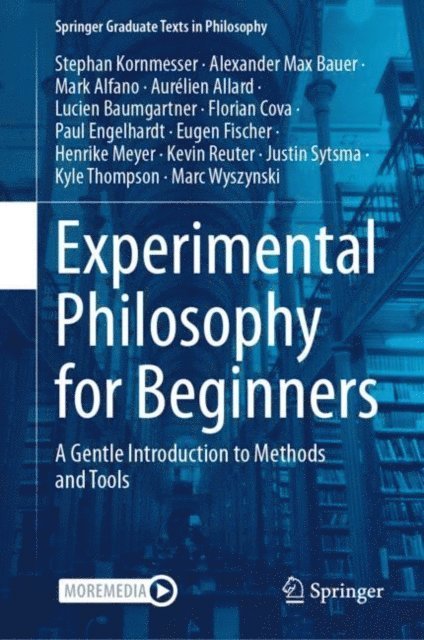 Marc Wyszynski, Kyle Thompson, Justin Sytsma, Kevin Reuter, Henrike Meyer, Eugen Fischer, Paul Engelhardt, Florian Cova, Lucien Baumgartner, Aurelien Allard, Mark Alfano, Alexander Max Bauer, Stephan Kornmesser - Experimental Philosophy for Beginners, E-bok