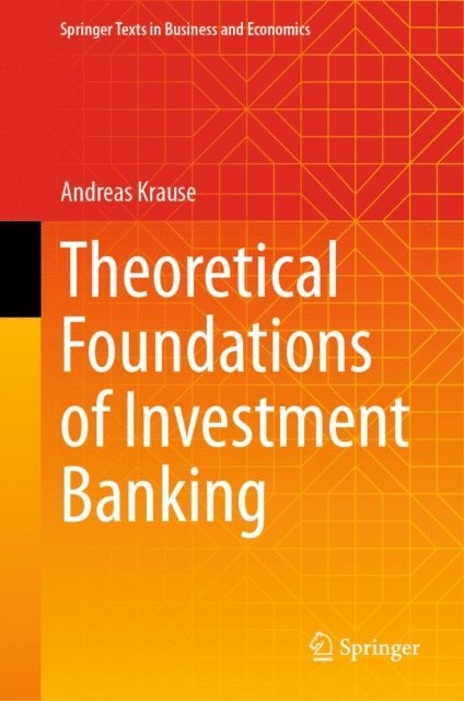Andreas Krause - Theoretical Foundations of Investment Banking, E-bok