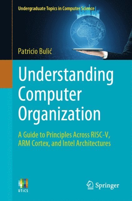 Patricio Bulic - Understanding Computer Organization, E-bok
