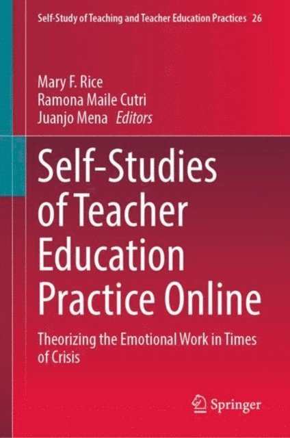 Juanjo Mena, Ramona Maile Cutri, Mary F. Rice - Self-Studies of Teacher Education Practice Online, E-bok