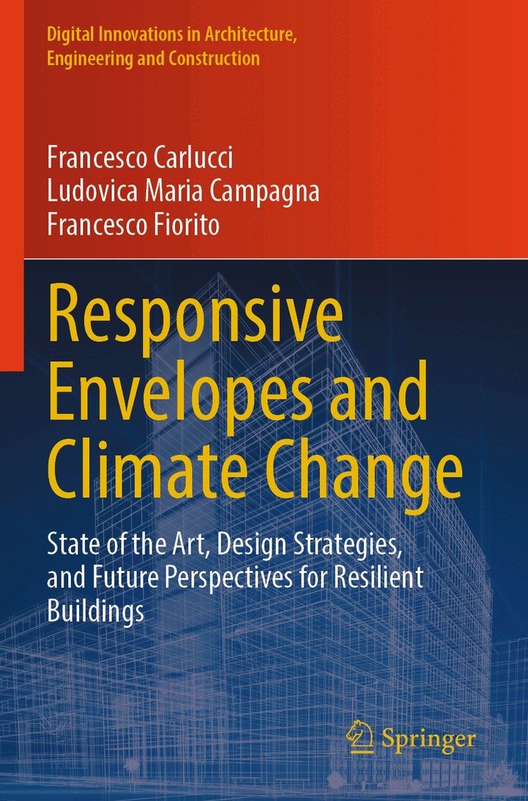 Francesco Carlucci, Ludovica Maria Campagna, Francesco Fiorito - Responsive Envelopes and Climate Change, Häftad