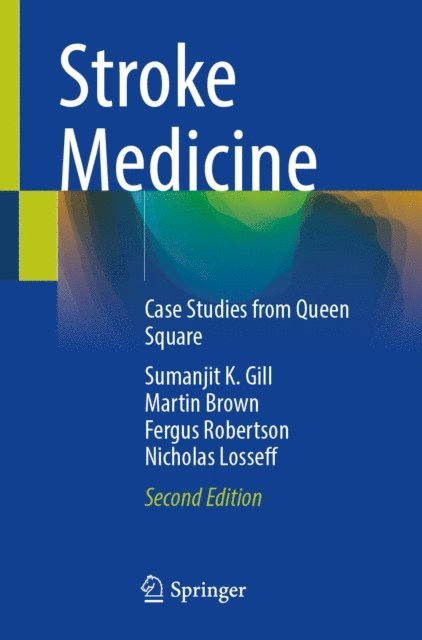 Nicholas Losseff, Fergus Robertson, Martin Brown, Sumanjit K. Gill - Stroke Medicine, E-bok