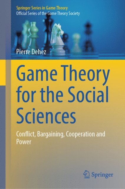 Pierre Dehez - Game Theory for the Social Sciences, E-bok