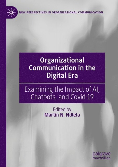 Martin N. Ndlela - Organizational Communication in the Digital Era, E-bok