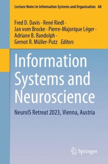 Gernot R. Muller-Putz, Adriane B. Randolph, Pierre-Majorique Leger, Jan vom Brocke, Rene Riedl, Fred D. Davis - Information Systems and Neuroscience, E-bok