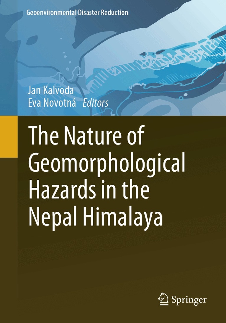 Jan Kalvoda, Eva Novotná - Nature of Geomorphological Hazards in the Nepal Himalaya, Häftad. Tillgänglighet: Lägg i varukorg