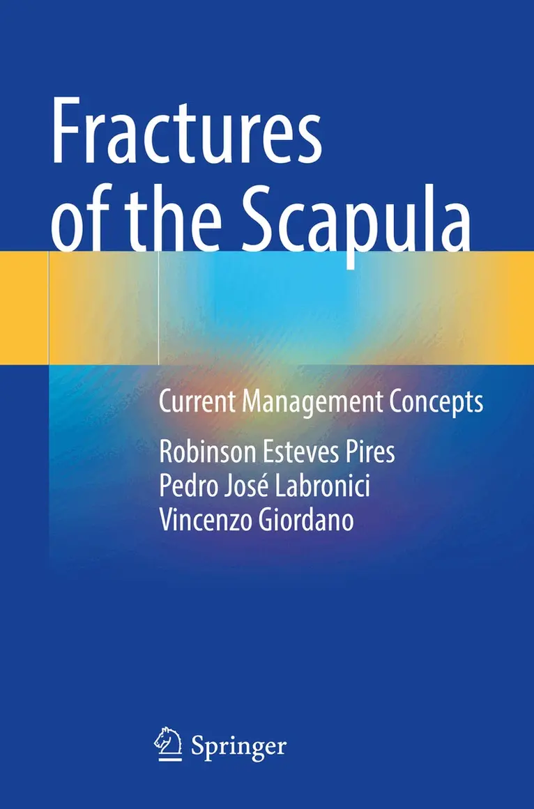 Robinson Esteves Pires, Pedro José Labronici, Vincenzo Giordano - Fractures of the Scapula, Häftad. Tillgänglighet: Lägg i varukorg