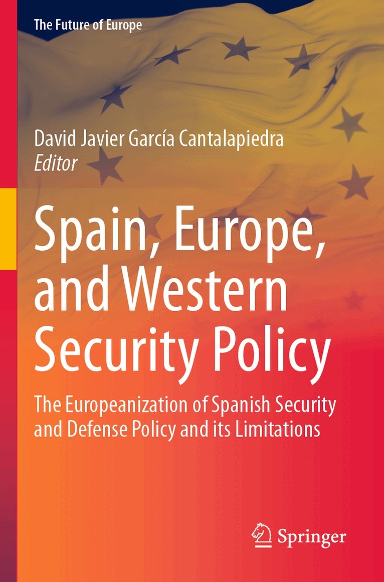 David Javier García Cantalapiedra - Spain, Europe, and Western Security Policy, Häftad