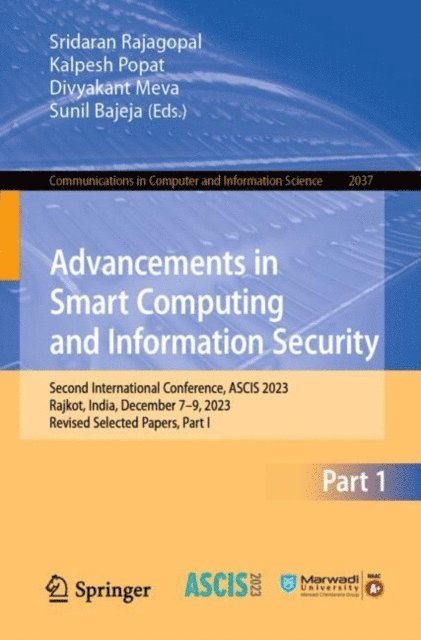 Sunil Bajeja, Divyakant Meva, Kalpesh Popat, Sridaran Rajagopal - Advancements in Smart Computing and Information Security, E-bok