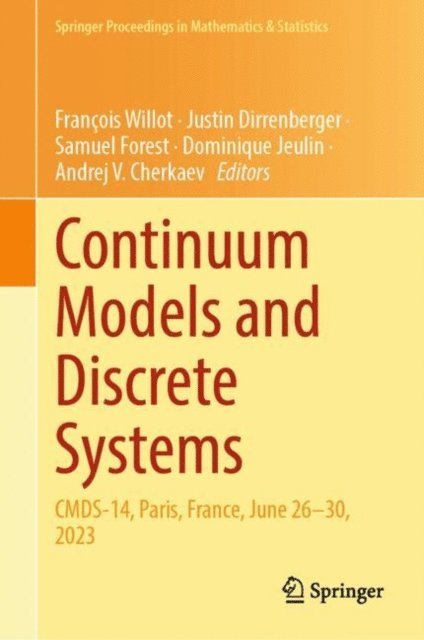 Andrej V. Cherkaev, Dominique Jeulin, Samuel Forest, Justin Dirrenberger, Francois Willot - Continuum Models and Discrete Systems, E-bok