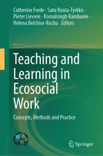 Helena Belchior-Rocha, Komalsingh Rambaree, Pieter Lievens, Satu Ranta-Tyrkko, Catherine Forde - Teaching and Learning in Ecosocial Work, E-bok
