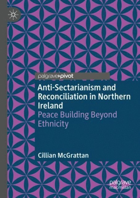 Cillian McGrattan - Anti-Sectarianism and Reconciliation in Northern Ireland, E-bok