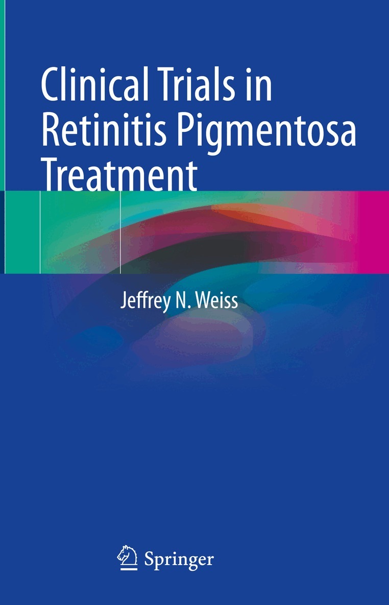 Jeffrey N. Weiss - Clinical Trials in Retinitis Pigmentosa Treatment, Inbunden. Tillgänglighet: Lägg i varukorg
