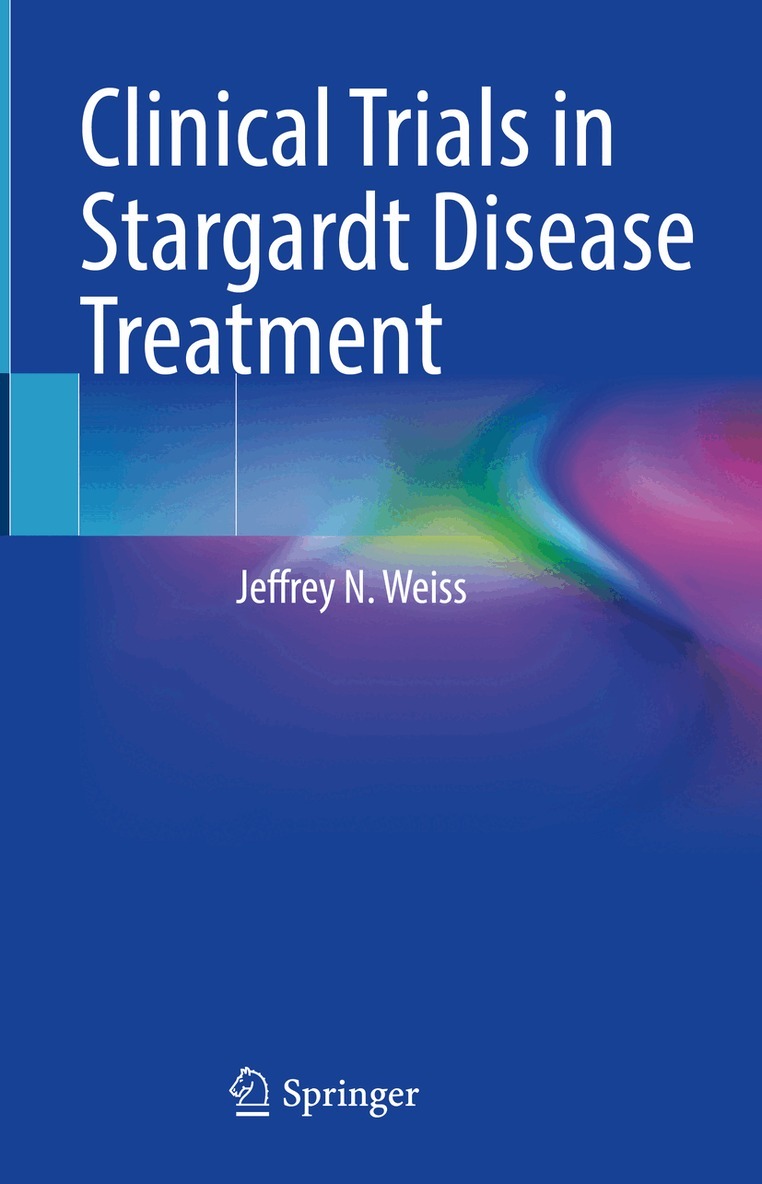 Jeffrey N. Weiss - Clinical Trials in Stargardt Disease Treatment, Inbunden. Tillgänglighet: Lägg i varukorg