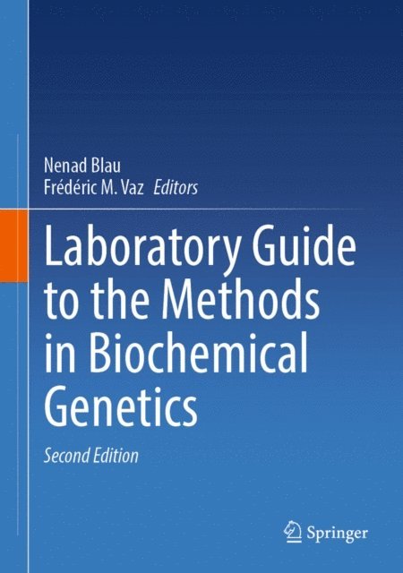 Frederic M. Vaz, Nenad Blau - Laboratory Guide to the Methods in Biochemical Genetics, E-bok