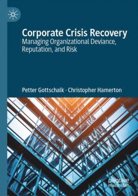 Christopher Hamerton, Petter Gottschalk - Corporate Crisis Recovery, E-bok