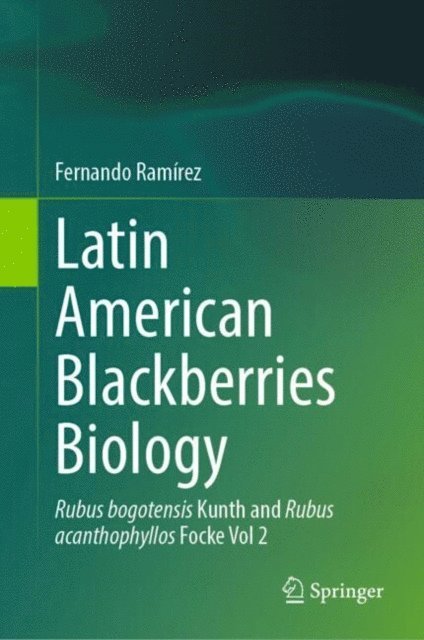 Fernando Ramirez - Latin American Blackberries Biology, E-bok