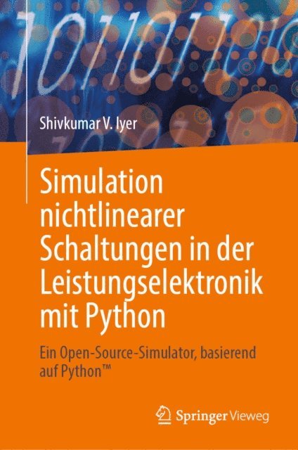 Shivkumar V. Iyer - Simulation nichtlinearer Schaltungen in der Leistungselektronik mit Python, E-bok