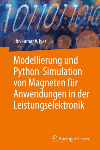 Shivkumar V. Iyer - Modellierung und Python-Simulation von Magneten für Anwendungen in der Leistungselektronik, E-bok