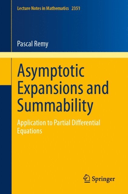 Pascal Remy - Asymptotic Expansions and Summability, E-bok