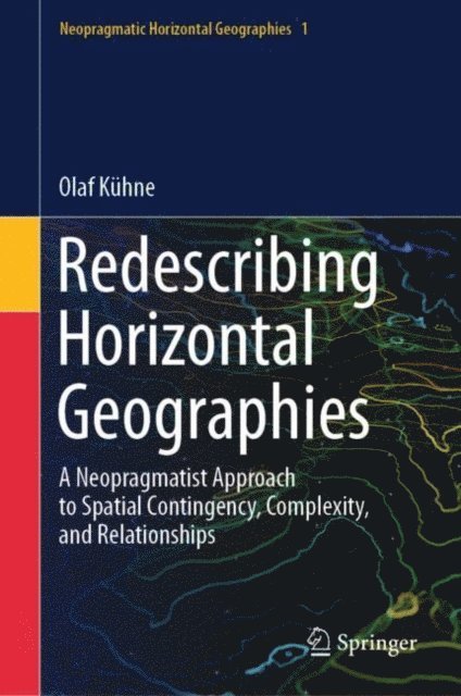 Olaf Kuhne - Redescribing Horizontal Geographies, E-bok
