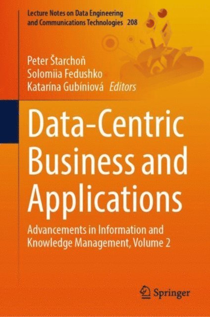 Katarina Gubiniova, Solomiia Fedushko, Peter Starchon - Data-Centric Business and Applications, E-bok