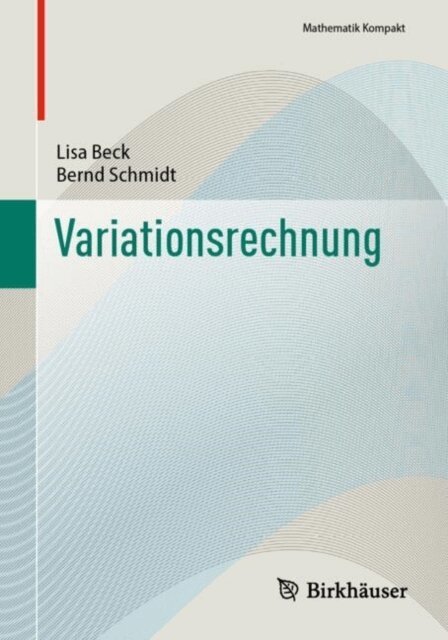 Bernd Schmidt, Lisa Beck - Variationsrechnung, E-bok