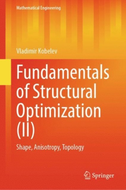 Vladimir Kobelev - Fundamentals of Structural Optimization (II), E-bok
