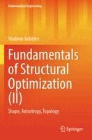 Vladimir Kobelev - Fundamentals of Structural Optimization (II), Häftad
