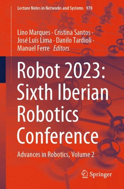 Manuel Ferre, Danilo Tardioli, Jose Luis Lima, Cristina Santos, Lino Marques - Robot 2023: Sixth Iberian Robotics Conference, E-bok