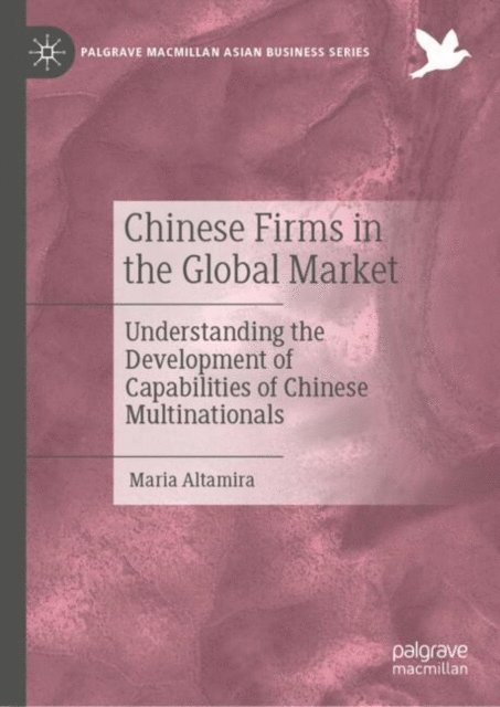 Maria Altamira - Chinese Firms in the Global Market, E-bok