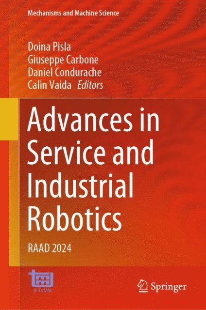 Calin Vaida, Daniel Condurache, Giuseppe Carbone, Doina Pisla - Advances in Service and Industrial Robotics, E-bok