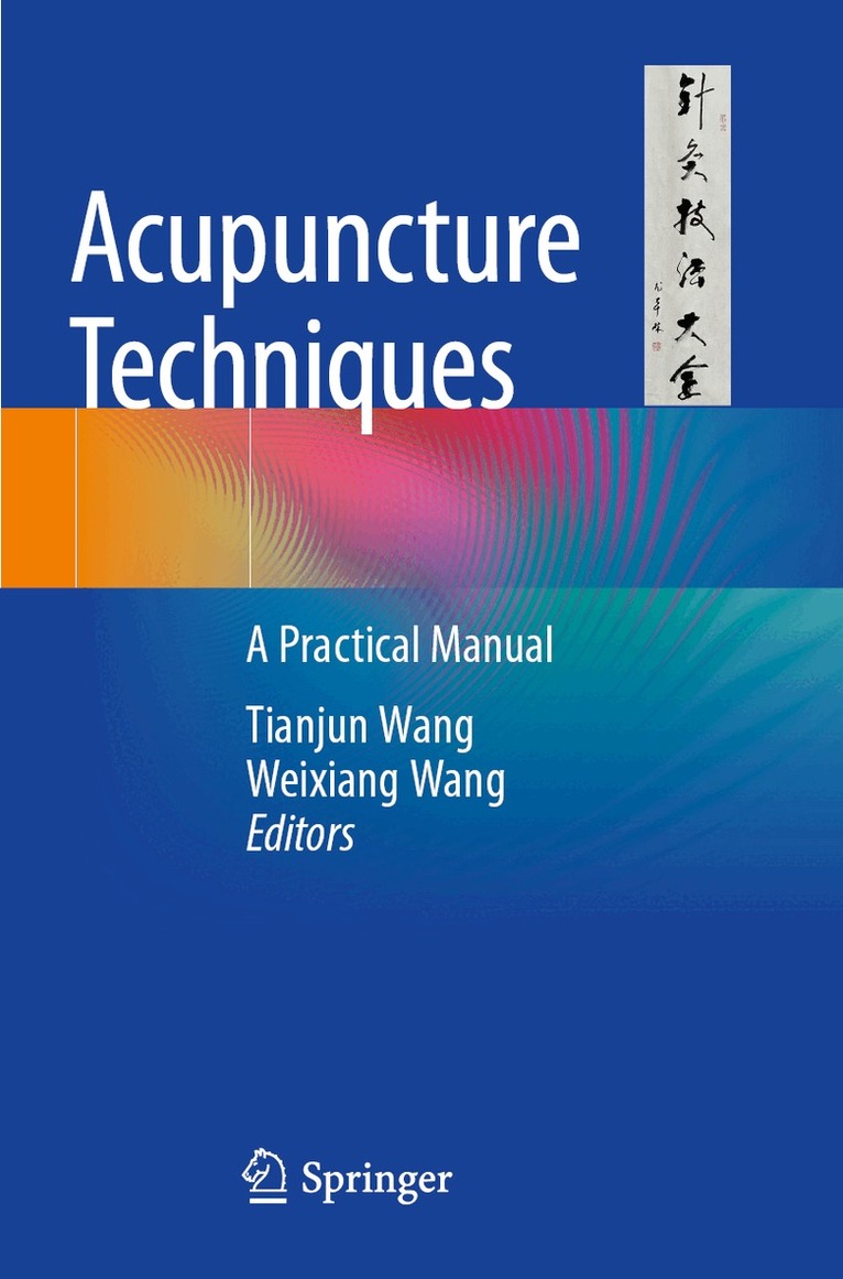 Tianjun Wang, Weixiang Wang - Acupuncture Techniques, Häftad