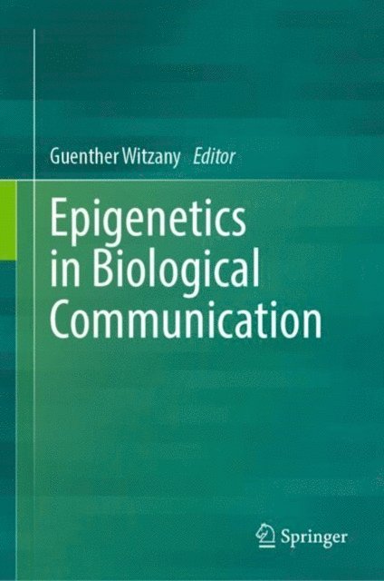 Guenther Witzany - Epigenetics in Biological Communication, E-bok