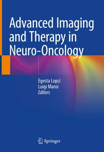 Luigi Mansi, Egesta Lopci - Advanced Imaging and Therapy in Neuro-Oncology, E-bok