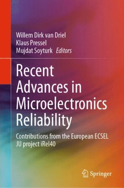 Mujdat Soyturk, Klaus Pressel, Willem Dirk van Driel - Recent Advances in Microelectronics Reliability, E-bok