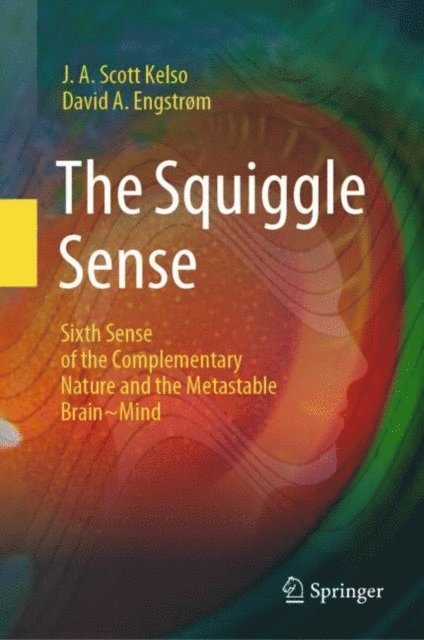 David A. Engstrom, J. A. Scott Kelso - Squiggle Sense, E-bok