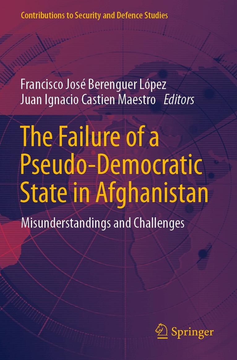 Francisco José Berenguer López, Juan Ignacio Castien Maestro - Failure of a Pseudo-Democratic State in Afghanistan, Häftad. Tillgänglighet: Lägg i varukorg