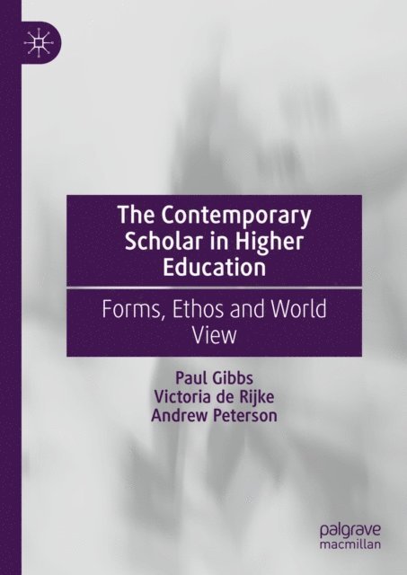 Andrew Peterson, Victoria de Rijke, Paul Gibbs - Contemporary Scholar in Higher Education, E-bok