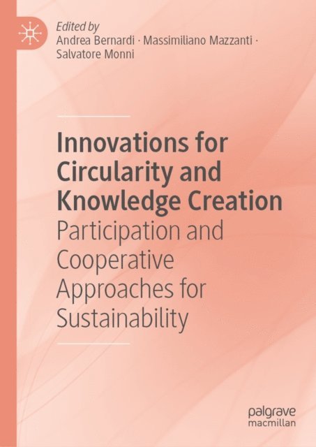 Salvatore Monni, Massimiliano Mazzanti, Andrea Bernardi - Innovations for Circularity and Knowledge Creation, E-bok