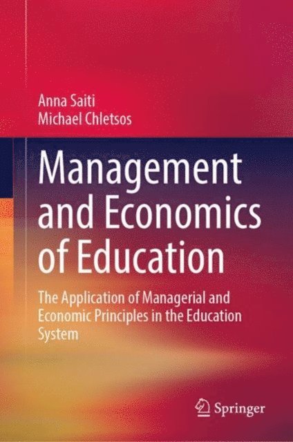 Michael Chletsos, Anna Saiti - Management and Economics of Education, E-bok