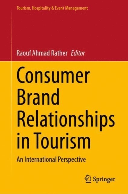 Raouf Ahmad Rather - Consumer Brand Relationships in Tourism, E-bok