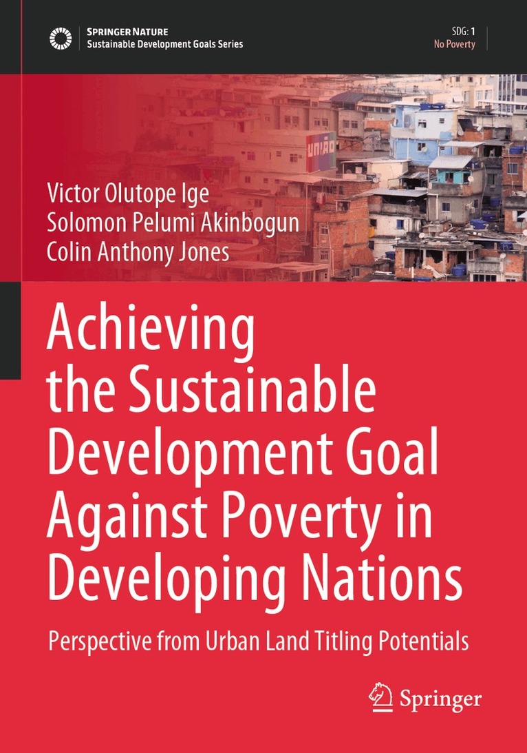 Victor Olutope Ige, Solomon Pelumi Akinbogun, Colin Anthony Jones - Achieving the Sustainable Development Goal Against Poverty in Developing Nations, Häftad. Tillgänglighet: Lägg i varukorg
