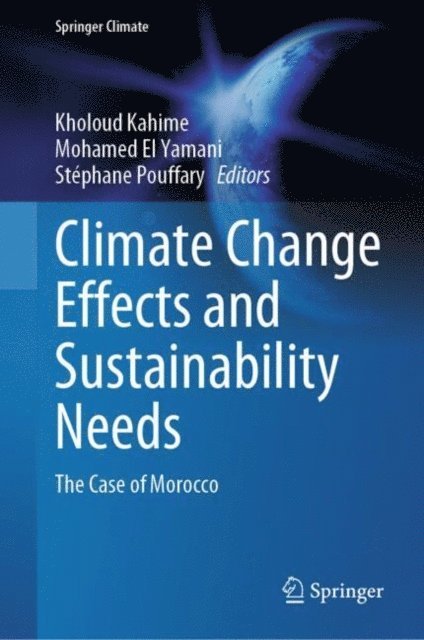 Stephane Pouffary, Mohamed El Yamani, Kholoud Kahime - Climate Change Effects and Sustainability Needs, E-bok