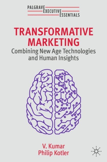 Philip Kotler, V. Kumar - Transformative Marketing, E-bok